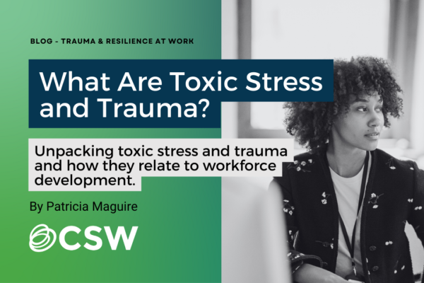 What are Toxic Stress and Trauma?