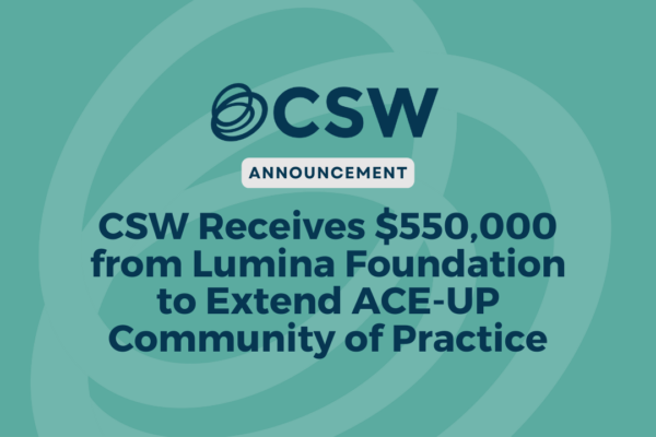 CSW Receives $550,000 from Lumina Foundation to Extend ACE-UP Community of Practice
