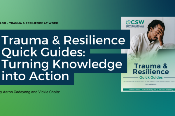 Trauma & Resilience Quick Guides: Turning Knowledge into Action