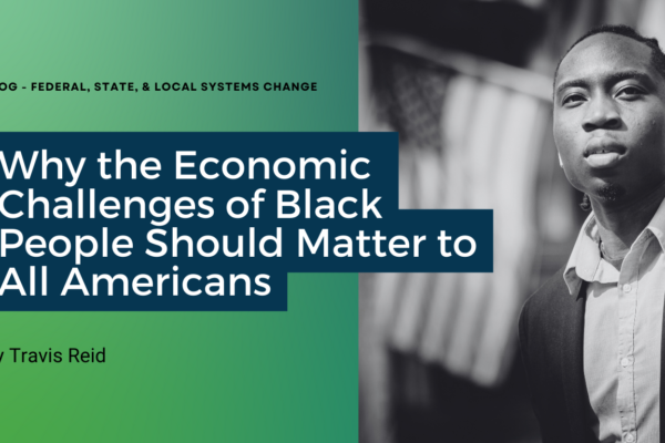 Why the Economic Challenges of Black People Should Matter to All Americans