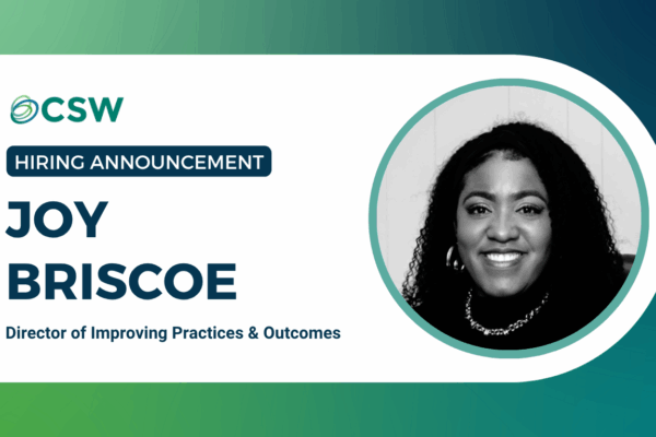 CSW Welcomes Joy Briscoe as Director of Improving Practices & Outcomes Team