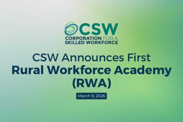 CSW Announces First Rural Workforce Academy (RWA)