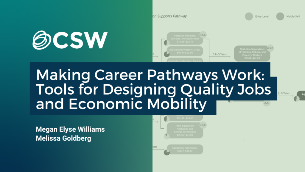 Path Ways Work Making Career Pathways Work: Tools for Designing Quality Jobs