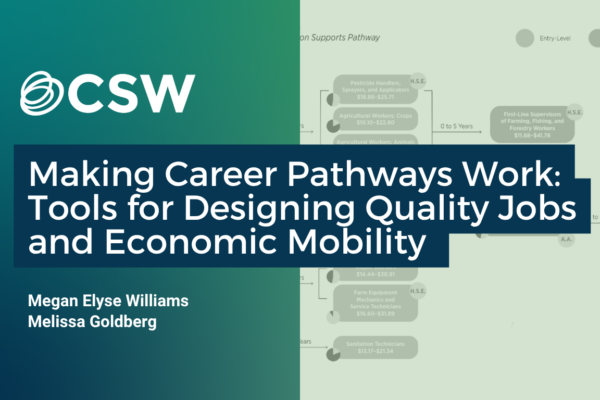 Making Career Pathways Work: Tools for Designing Quality Jobs and Economic Mobility